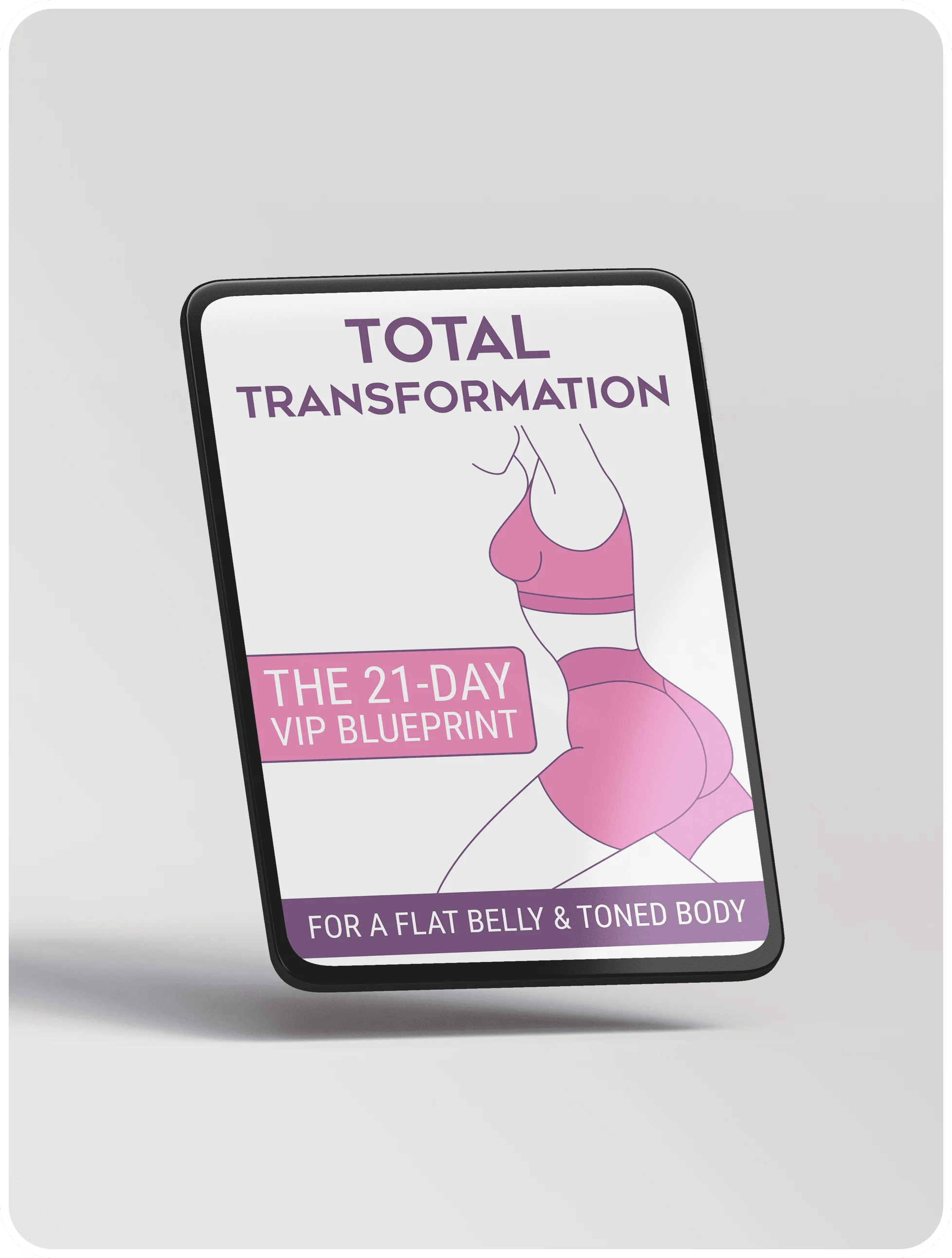 Total Transformation: The 21-Day VIP Blueprint For A Flat Belly and Toned Body